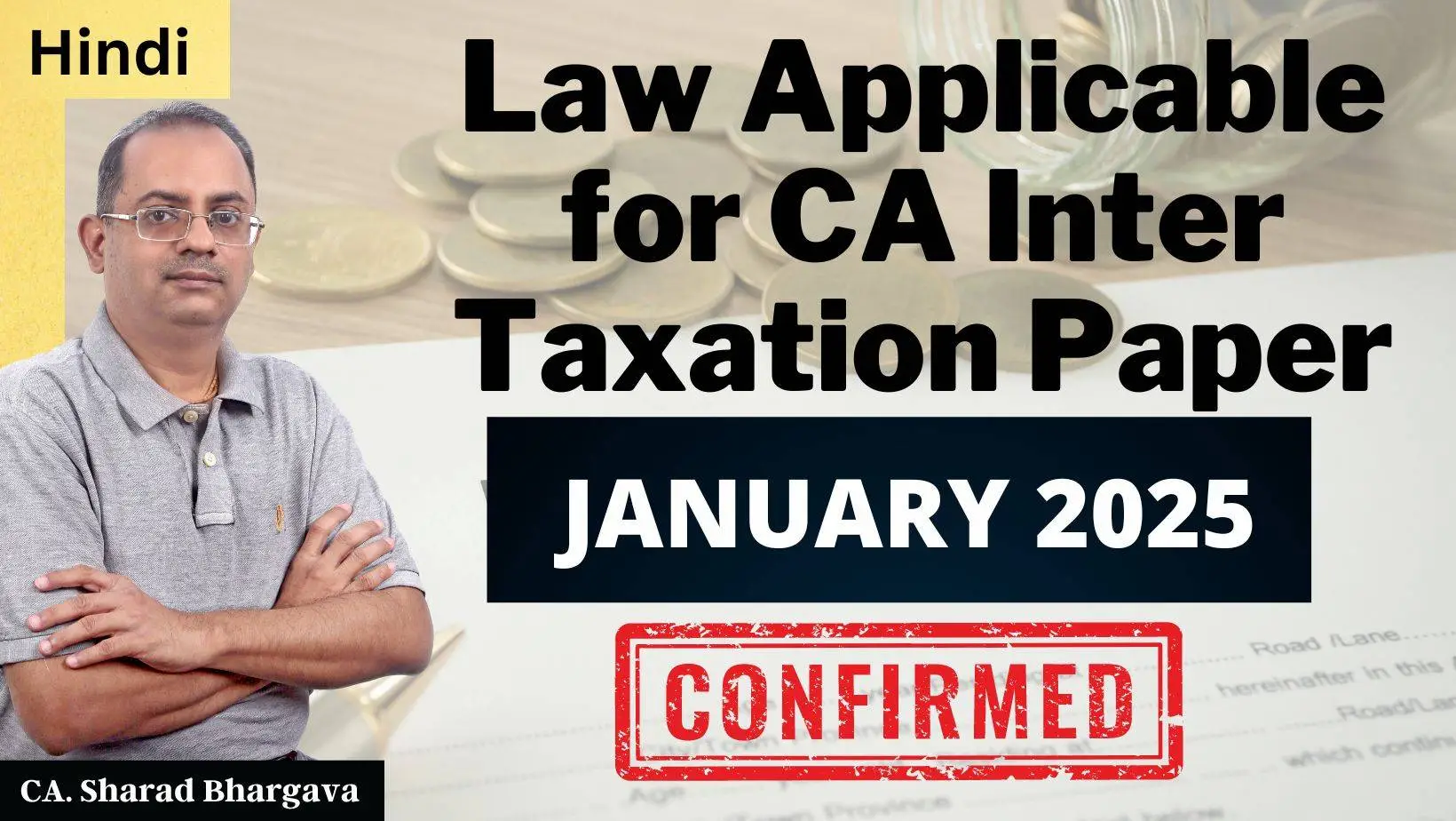 (Hindi) Which law is applicable for CA Inter Tax January 2025 paper / CA. Sharad Bhargava