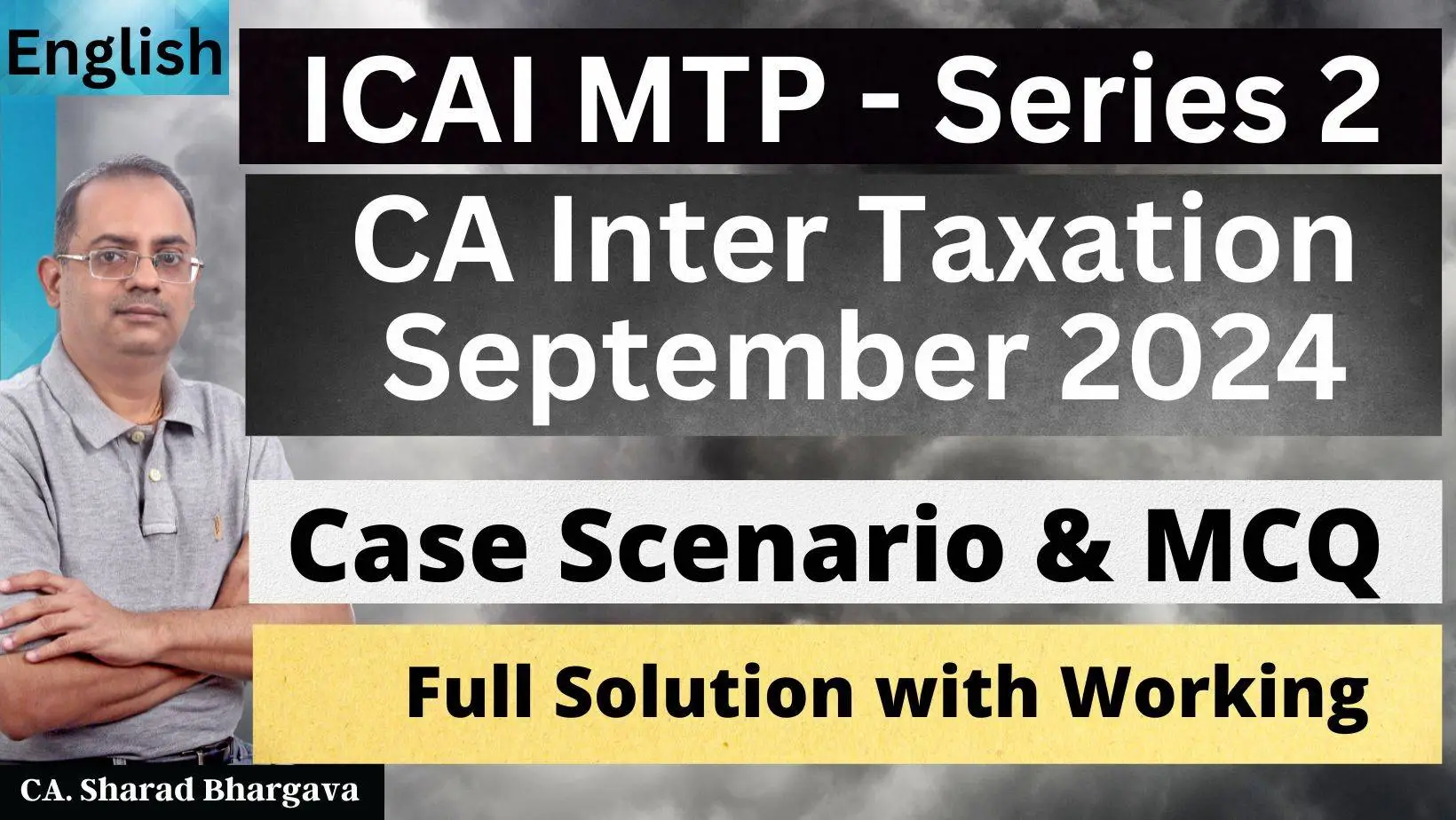 (English) MTP - Series 2 - CA Inter Sep 2024 Tax / Full MCQ Solutions / CA. Sharad Bhargava