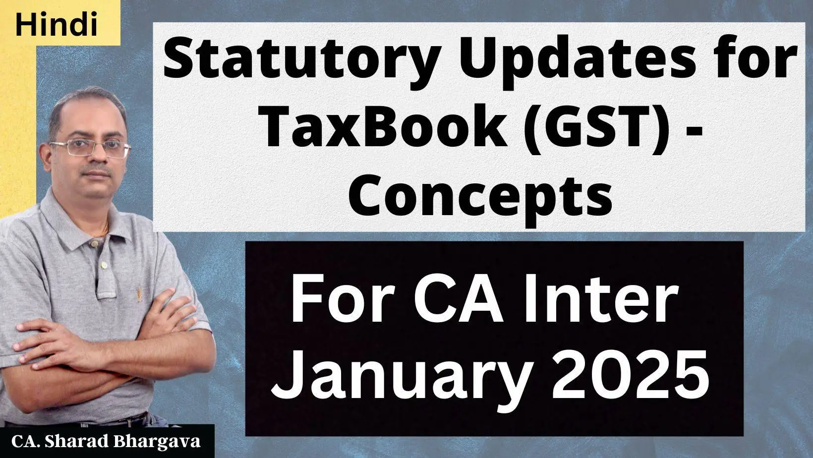 (Hindi) TaxBook Statutory Updates (GST) for CA Inter January 2025 / CA. Sharad Bhargava